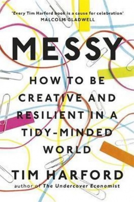 Messy: How to be creative and resilient in a Tidy-minded world