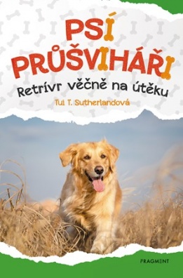 Psí průšviháři - Retrívr věčně na útěku