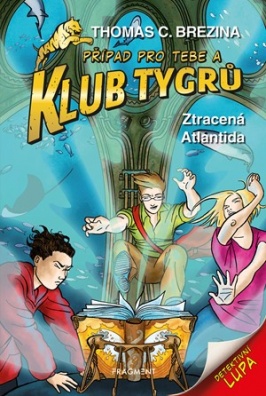 Klub Tygrů - Ztracená Atlantida