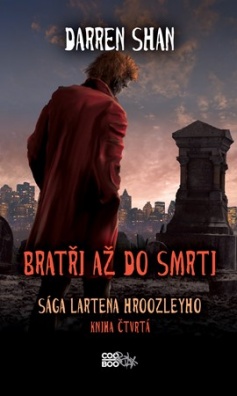 Sága Lartena Hroozleyho 4 - Bratři až do smrti