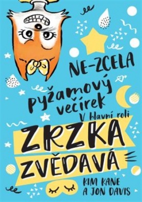 Zrzka zvědavá: Ne-zcela pyžamový večírek