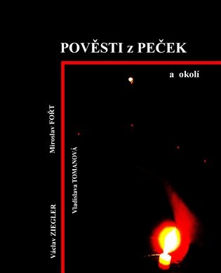 Pověsti z Peček a okolí