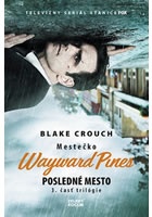 Posledné mesto - Mestečko Wayward Pines