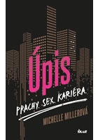 Úpis - Prachy. Sex. Kariéra.