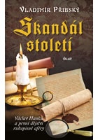 Skandál století - Václav Hanka a první dějství rukopisné aféry