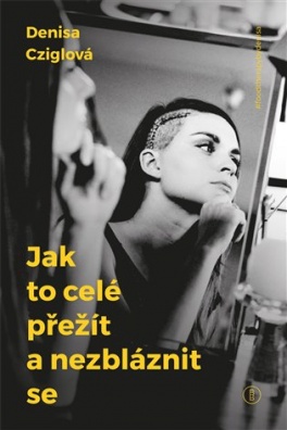 Jak to celé přežít a nezbláznit se