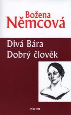 Divá Bára, Dobrý člověk