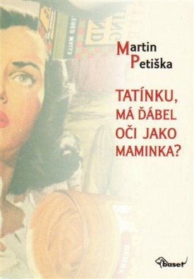 Tatínku, má ďábel oči jako maminka?