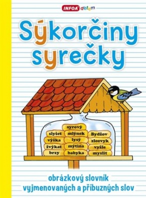 Sýkorčiny syrečky – obrázkový slovník vyjmenovaných a příbuzných slov