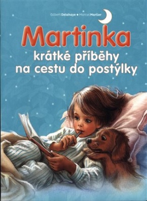 Martinka - krátké příběhy na cestu do postýlky