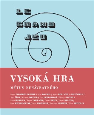 Vysoká hra – mýtus nenávratného