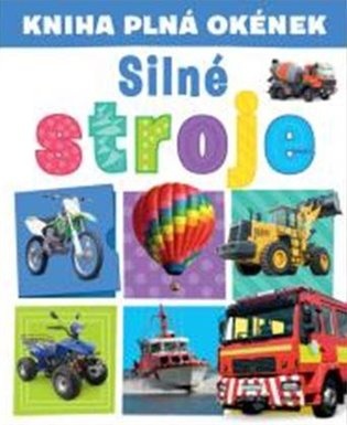 Kniha plná okének - Silné stroje