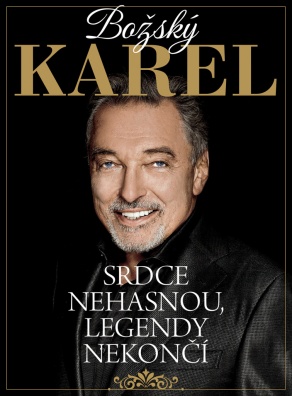 Božský Karel. Srdce nehasnou, legendy nekončí