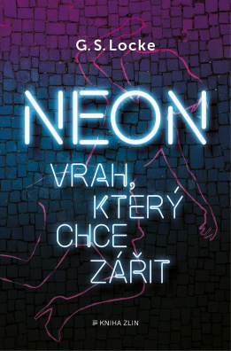 Neon. Vrah, který chce zářit