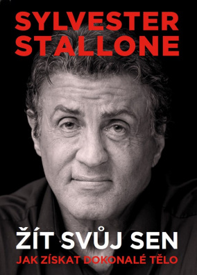 Sylvester Stallone: žít svůj sen