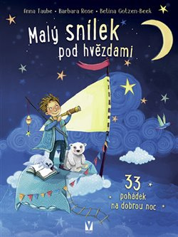 Malý snílek pod hvězdami – 33 pohádek na dobrou noc