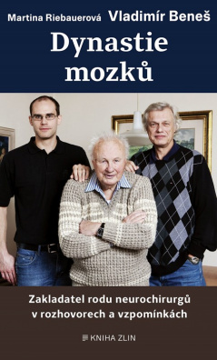 Dynastie mozků. Zakladatel rodu neurochirgů v rozhovorech a vzpomínkách