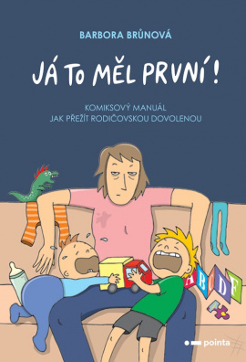 Já to měl první! Komiksový manuál, jak přežít rodičovskou dovolenou