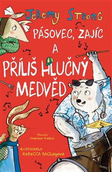 Pásovec, Zajíc a příliš hlučný medvěd