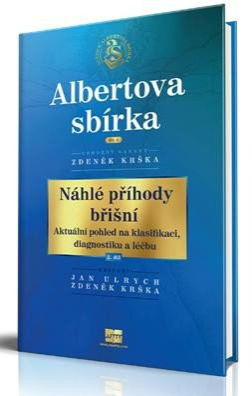 Náhlé příhody břišní - Aktuální pohled na klasifikaci, diagnostiku a léčbu 2. díl