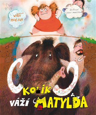 Kolik váží Matylda 