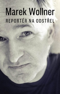 Marek Wollner - Reportér na odstřel