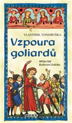 Vzpoura goliardů Hříšní lidé Království českého (22.díl)