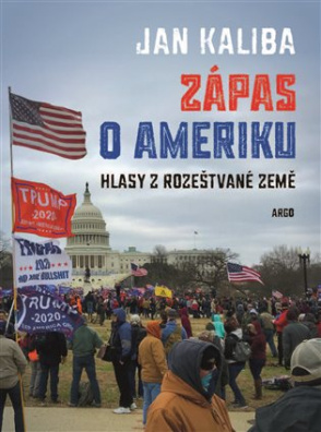 Zápas o Ameriku Hlasy z rozeštvané země