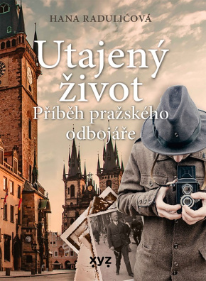 Utajený život. Příběh pražského odbojáře