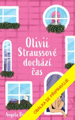 Olivii Straussové dochází čas