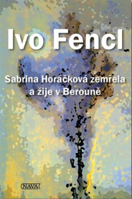 Sabrina Horáčková zemřela a žije v Berouně 